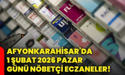 Afyonkarahisar’da  1 Şubat 2026 Pazar günü nöbetçi eczaneler!