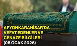 Afyonkarahisar'da vefat edenler ve cenaze bilgileri (08 Ocak 2026)