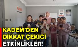 KADEM’den dikkat çekici etkinlikler!