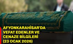 Afyonkarahisar'da vefat edenler ve cenaze bilgileri (23 Ocak 2026)