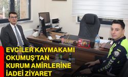 Evciler Kaymakamı Okumuş’tan kurum amirlerine iadei ziyaret