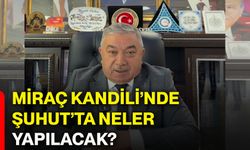 Miraç Kandili’nde Şuhut’ta neler yapılacak?