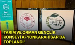 Tarım ve Orman Gençlik Konseyi Afyonkarahisar’da toplandı!