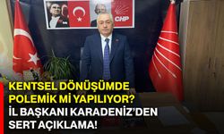 Kentsel dönüşümde polemik mi yapılıyor? İl Başkanı Karadeniz’den sert açıklama!