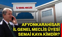 Afyonkarahisar İl Genel Meclis Üyesi Semai Kaya kimdir?