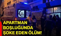 Apartman boşluğunda şoke eden ölüm!