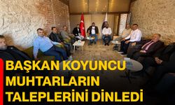 Başkan Koyuncu muhtarların taleplerini dinledi
