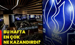 Bu hafta en çok ne kazandırdı?