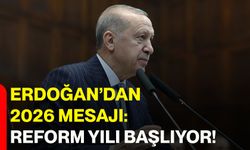 Erdoğan’dan 2026 mesajı: Reform yılı başlıyor!