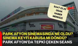 Park Afyon Sinemasında Ne Oldu?  Sinema Keyfi Kabusa Mı Döndü? Park Afyon’da Tepki Çeken Seans
