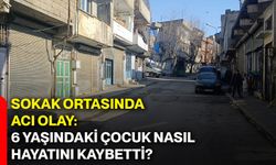 Sokak ortasında acı olay: 6 yaşındaki çocuk nasıl hayatını kaybetti?