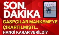 Gaspçılar Mahkemeye Çıkartılmıştı… Hangi Karar Verildi?