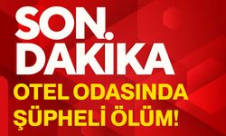Otel odasında şüpheli ölüm
