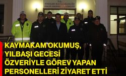 Kaymakam Okumuş, yılbaşı gecesi özveriyle görev yapan personelleri ziyaret etti