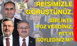 Reisimizle görüştünüz, birlikte poz verdiniz, PTT’yi söylediniz mi?