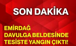 Emirdağ Davulga Beldesinde Tesiste Yangın Çıktı!