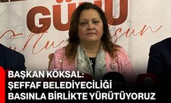 Başkan Köksal: Şeffaf Belediyeciliği Basınla Birlikte Yürütüyoruz