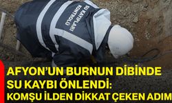 Afyon’un Burnun Dibinde Su Kaybı Önlendi: Komşu İlden Dikkat Çeken Adım!
