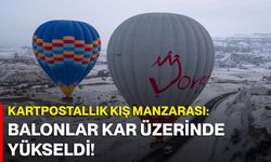 Kapadokya’da Kartpostallık Kış Manzarası: Balonlar Kar Üzerinde Yükseldi