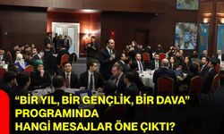 “Bir Yıl, Bir Gençlik, Bir Dava” Programında Hangi Mesajlar Öne Çıktı?