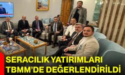 Seracılık Yatırımları TBMM’de Değerlendirildi