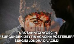 Türk Sanatçı Aygeç’in “Sürgündeki Zeytin Ağacına Posterler” Sergisi Londra’da Açıldı