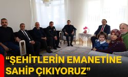 “Şehitlerin emanetine sahip çıkıyoruz”