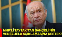 MHP’li Taytak’tan Bahçeli’nin Venezuela Açıklamasına Destek!