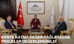 Kente Katma Değer Sağlayacak Projeler Değerlendirildi