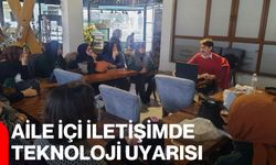 Aile İçi İletişimde Teknoloji Uyarısı