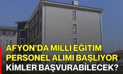 Afyon’da Milli Eğitim Personel Alımı Başlıyor, Kimler Başvurabilecek?