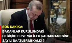 Son dakika: Bakanlar Kurulundaki değişikler ve Valiler Kararnamesine sayılı saatler mi kaldı ?