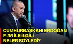 Cumhurbaşkanı Erdoğan F-35 ile ilgili neler söyledi?