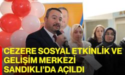 Cezere Sosyal Etkinlik ve Gelişim Merkezi Sandıklı’da Açıldı
