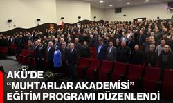 AKÜ’de “Muhtarlar Akademisi” Eğitim Programı Düzenlendi