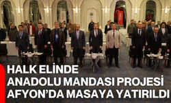 Halk Elinde Anadolu Mandası Projesi Afyon’da Masaya Yatırıldı