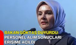 Bakan Göktaş Duyurdu: Personel Alım Sonuçları Erişime Açıldı