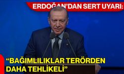 Erdoğan’dan Sert Uyarı: “Bağımlılıklar Terörden Daha Tehlikeli”