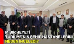 Mısır Heyeti Türkiye’nin Şehir Hastanelerini Neden İnceledi?