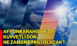 Afyonkarahisar’da Kuvvetli Don Ne Zaman Etkili Olacak?