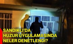Sandıklı’da Huzur Uygulamasında Neler Denetlendi?