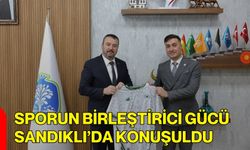 Sporun Birleştirici Gücü Sandıklı’da Konuşuldu