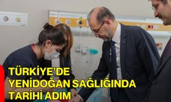 Türkiye’de Yenidoğan Sağlığında Tarihi Adım