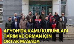 Afyon’da Kamu Kurumları Tarım ve Orman İçin Ortak Masada