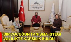 Bir Çocuğun Tanışma İsteği Valilikte Karşılık Buldu