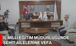 İl Milli Eğitim Müdürlüğünde Şehit Ailelerine Vefa