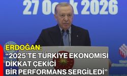 Erdoğan: “2025’te Türkiye Ekonomisi Dikkat Çekici Bir Performans Sergiledi”
