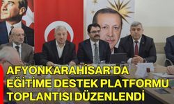 Afyonkarahisar’da Eğitime Destek Platformu Toplantısı Düzenlendi