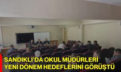 Sandıklı’da Okul Müdürleri Yeni Dönem Hedeflerini Görüştü