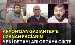 Afyon’dan Gaziantep’e Uzanan Facianın Yeni Detayları Ortaya Çıktı